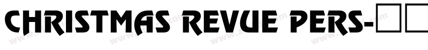 CHRISTMAS REVUE PERS字体转换